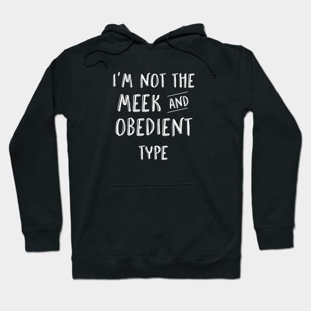 Outlander | Not the meek type Hoodie by GeeksUnite!